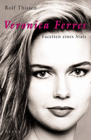 Veronica Ferres. Facetten eines Stars