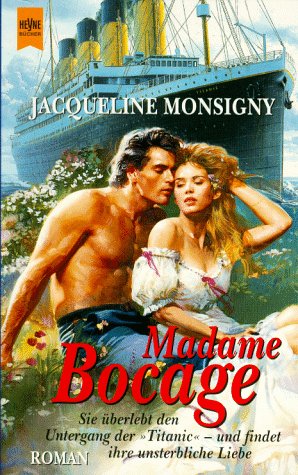 Beispielbild fr Madame Bocage : Sie berlebt den Untergang der Titanic und findet ihre unsterbliche Liebe. Roman zum Verkauf von Harle-Buch, Kallbach