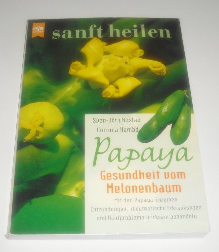 Beispielbild fr Papaya, Gesundheit vom Melonenbaum zum Verkauf von Leserstrahl  (Preise inkl. MwSt.)