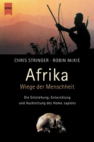 Afrika. Wiege der Menschheit. (9783453155343) by Stringer, Chris; McKie, Robin