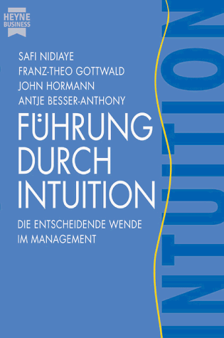 9783453155602: Fhrung durch Intuition. Die entscheidende Wende im Management