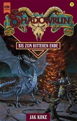 Beispielbild fr Shadowrun. Bis zum bitteren Ende. Drittes Buch der Drachenherz- Saga zum Verkauf von medimops