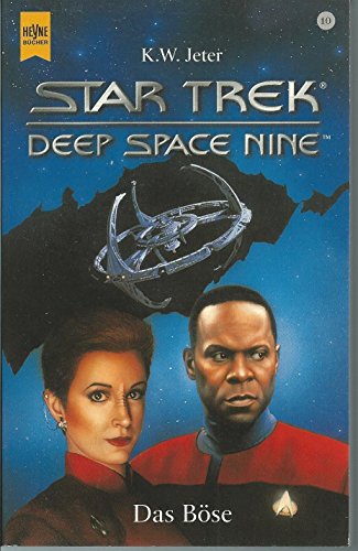 Star Trek. Deep Space Nine 10. Das BÃ¶se. (9783453156692) by Jeter, K. W.