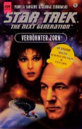 Star Trek; Teil: The next generation. Bd. 56., Verhöhnter Zorn : Roman / [Dt. Übers. von Uwe Anton] / Heyne-Bücher / 6 / Heyne-Science-fiction & Fantasy ; Bd. 5756 : Science-fiction - Pamela Sargent und George Zebrowski.