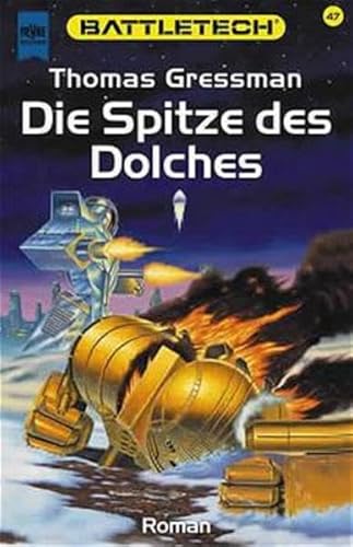 Die Spitze des Dolches. Battletech 47. (9783453161979) by Gressman, Thomas