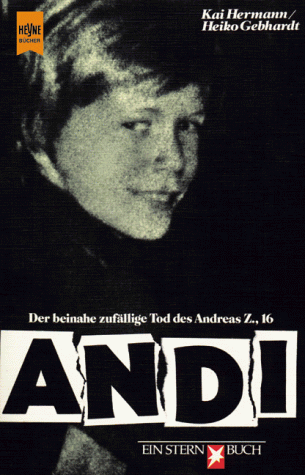 Stock image for Andi. Der beinahe zufllige Tod des Andreas Z., 16. for sale by medimops