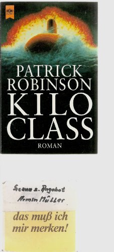 Kilo Class. (9783453162983) by Robinson, Patrick