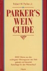 Beispielbild fr Parker's Wein Guide ( WeinGuide) zum Verkauf von medimops