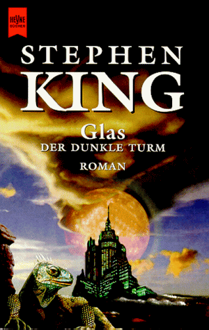 Glas. Der dunkle Turm. - King, Stephen