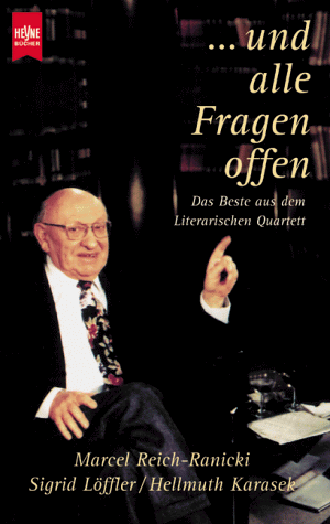 Imagen de archivo de und alle Fragen offen. Das Beste aus dem Literarischen Quartett von Marcel Reich- Ranicki, Sigrid L ffler, Hellmuth Karasek und Marcel Reich- Ranicki von Heyne (2000) a la venta por Nietzsche-Buchhandlung OHG