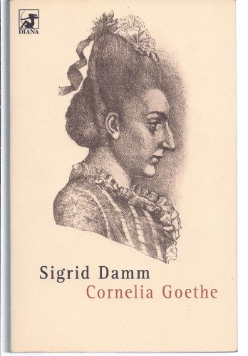 Beispielbild fr Cornelia Goethe / Sigrid Damm zum Verkauf von Versandantiquariat Buchegger