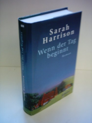 Imagen de archivo de Wenn der Tag beginnt : Roman. Aus d. Engl. v. Barbara Schnell a la venta por Harle-Buch, Kallbach