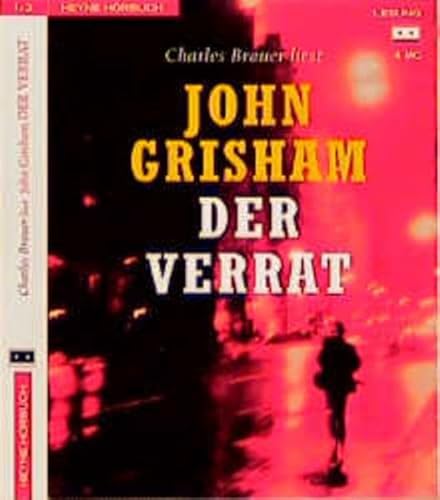 Der Verrat. 4 Cassetten. (9783453165809) by Grisham, John; Brauer, Charles