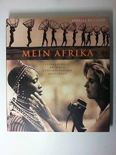 Stock image for Mein Afrika. Erinnerungen an einen geheimnisvollen Kontinent for sale by medimops