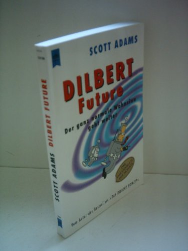 Beispielbild fr Dilbert Future. Der ganz normale Wahnsinn geht weiter. zum Verkauf von AwesomeBooks