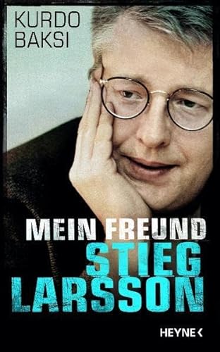 Stock image for Mein Freund Stieg Larsson for sale by Antiquariat Walter Nowak