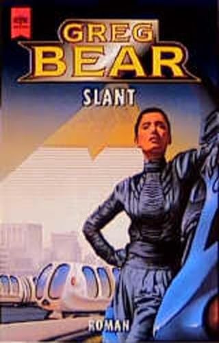 Slant: Roman (Heyne Science Fiction und Fantasy (06)) - Bear, Greg