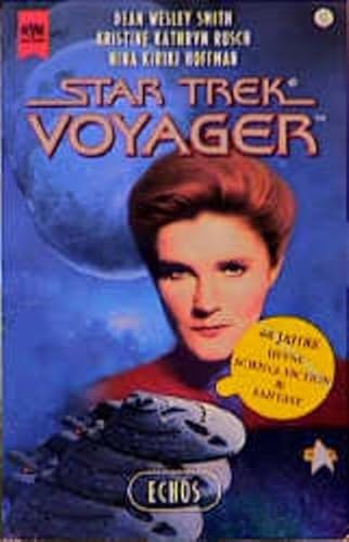 Star Trek Voyager 17. Echos. (9783453170995) by Smith, Dean Wesley; Rusch, Kristine Kathryn; Hoffman, Nina Kiriki