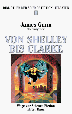 Wege zur Science Fiction 11. Von Shelley bis Clarke.