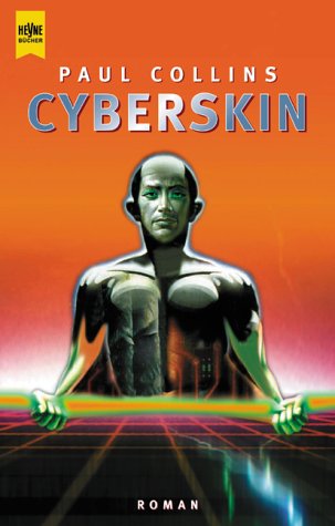 cyberskin. roman. heyne science fiction. herausgegeben von wolfgang jeschke