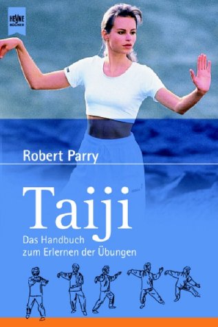 Taiji : Das Hansbuch zum Erlernen - Parry, Robert