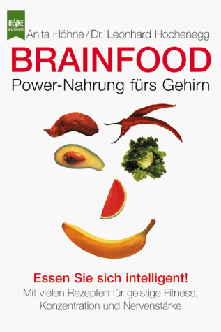 Beispielbild fr Brainfood. Power- Nahrung frs Gehirn. Essen Sie sich intelligent. zum Verkauf von medimops