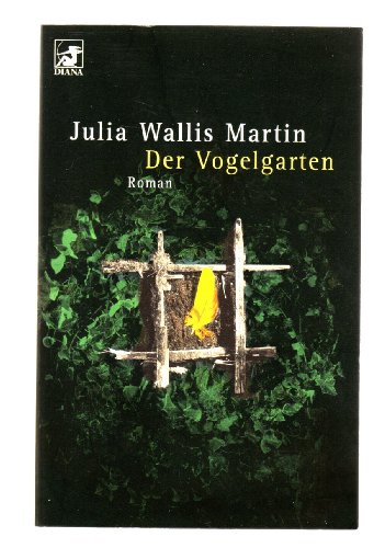 Der Vogelgarten. Aus dem Englischen von Mechthild Sandberg-Ciletti.