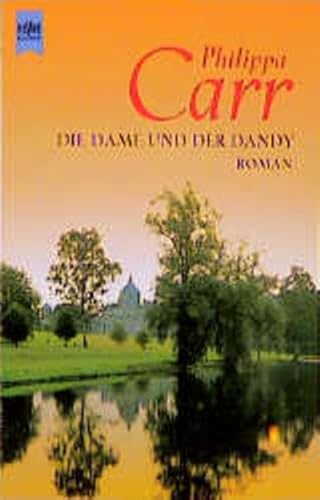 Die Dame und der Dandy. Roman. (9783453171930) by Carr, Philippa