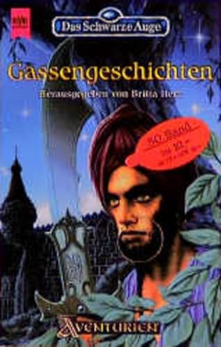 Stock image for Das Schwarze Auge 50. Gassengeschichten. Fnfzigster Band aus der aventurischen Spielewelt. for sale by medimops