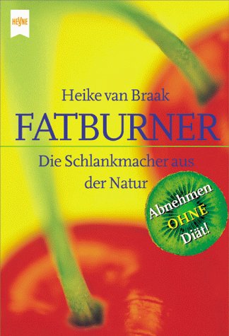 Beispielbild fr Fatburner - Die Schlankmacher aus der Natur zum Verkauf von Eichhorn GmbH