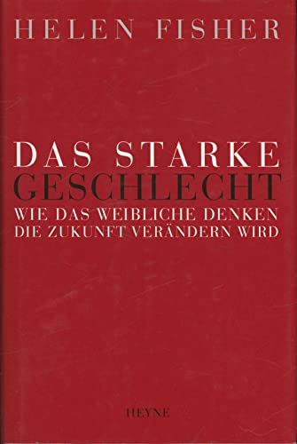 Beispielbild fr Das starke Geschlecht. Wie das weibliche Denken die Zukunft verndern wird zum Verkauf von medimops