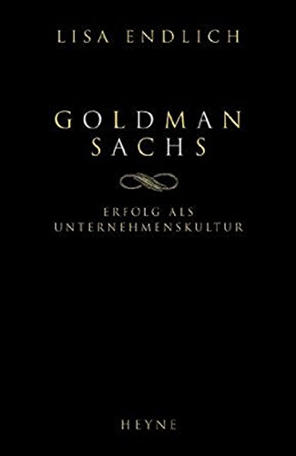 Beispielbild fr Goldman Sachs. Erfolg als Unternehmenskultur zum Verkauf von medimops