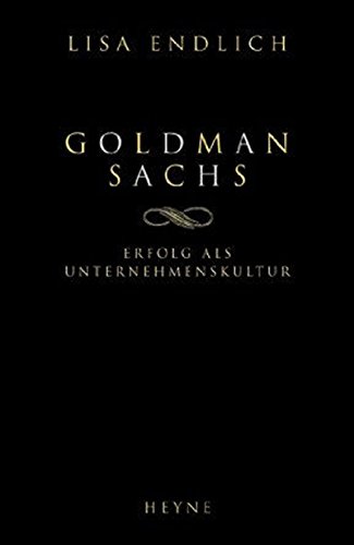 Stock image for Goldman Sachs. Erfolg als Unternehmenskultur for sale by medimops