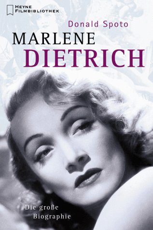 Marlene Dietrich. Die große Biographie. - Spoto, Donald