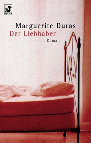 Der Liebhaber. Roman. Heyne-Bücher 62, Diana-Taschenbuch Nr. 0137. - Duras, Marguerite