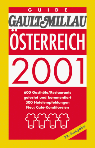 Gault Millau Guide Österreich 2001 / Wein Schnaps 2001 - Gault Henri, Reinartz Michael, Millau Christian, Neuer Susanne