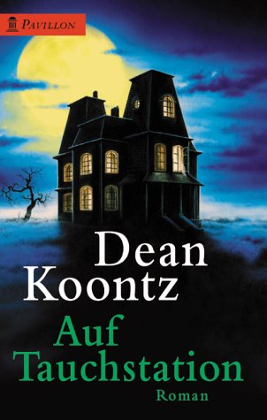 Auf Tauchstation. Roman. TB - Dean R. Koontz