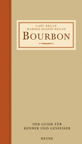 Stock image for Bourbon. Der Guide fr Kenner und Geniesser for sale by medimops