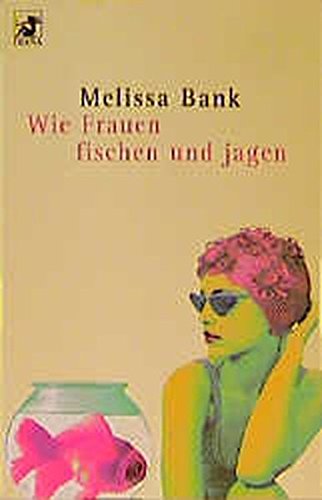 Stock image for Wie Frauen fischen und jagen for sale by Antiquariat  Angelika Hofmann