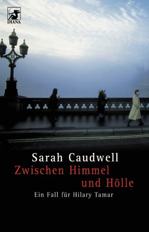 Zwischen Himmel und HÃ¶lle. Ein Fall fÃ¼r Hilary Tamar. (9783453177079) by Caudwell, Sarah