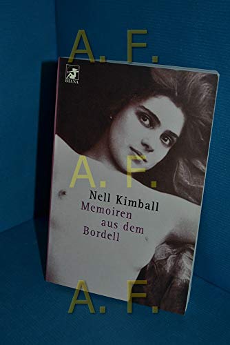 Memoiren aus dem Bordell. (9783453177284) by Kimball, Nell