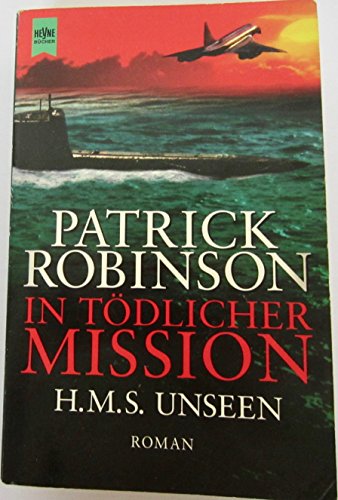 Stock image for In t dlicher Mission. H.M.S Unseen. for sale by ThriftBooks-Dallas