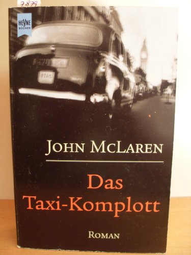 Das Taxi- Komplott. (9783453177819) by McLaren, John