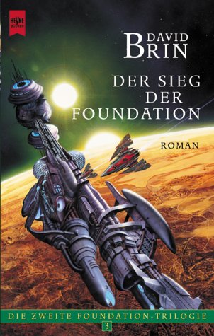 Stock image for Die zweite Foundation- Trilogie 3. Der Sieg der Foundation. for sale by Books Unplugged