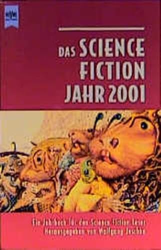 Das Science Fiction Jahr, Ausgabe 2001 - Ein Jahrbuch für den Science Fiction Leser - Jeschke, Wolfgang (Hrsg.)
