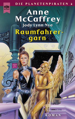 Raumfahrergarn (b7t) - Anne McCaffrey / Jody Lynn Nye