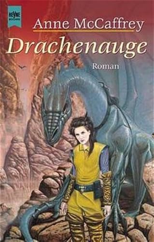 Drachenauge. Ein Roman aus der Welt der Drachenreiter von Pern. (9783453179509) by McCaffrey, Anne