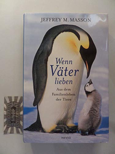 9783453179851: Wenn Vter lieben - Aus dem Familienleben der Tiere