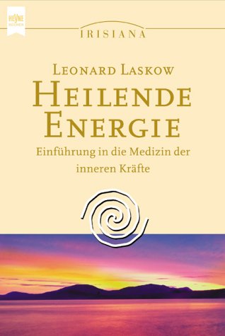 Stock image for Heilende Energie. Einfhrung in die Medizin der inneren Krfte. for sale by medimops