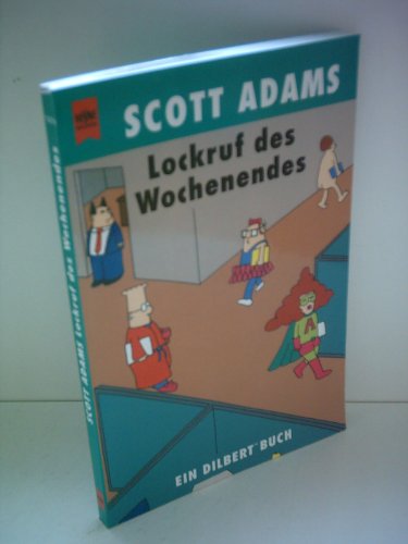 Lockruf des Wochenendes. Ein Dilbert- Buch. Cartoons.